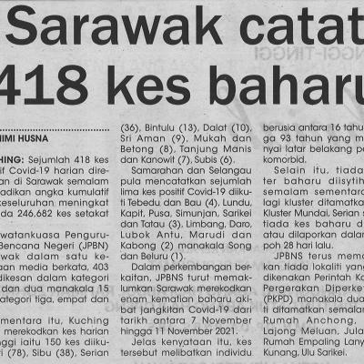 13.11.2021 Utusan Sarawak Pg.4 Sarawak Catat 418 Kes Baharu