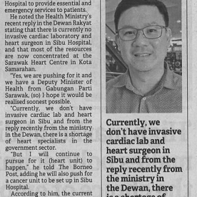 7 Mac 2023 Borneo Post Pg. 6 Sibu Mp To Continue Pushing For Cardiac Unit To Be Set Up In Sibu Hospital