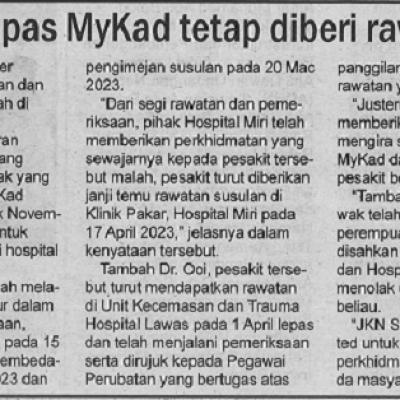 13 April 2023 Utusan Sarawak Pg. 4 Wanita Dirampas Mykad Tetap Diberi Rawatan Kanser